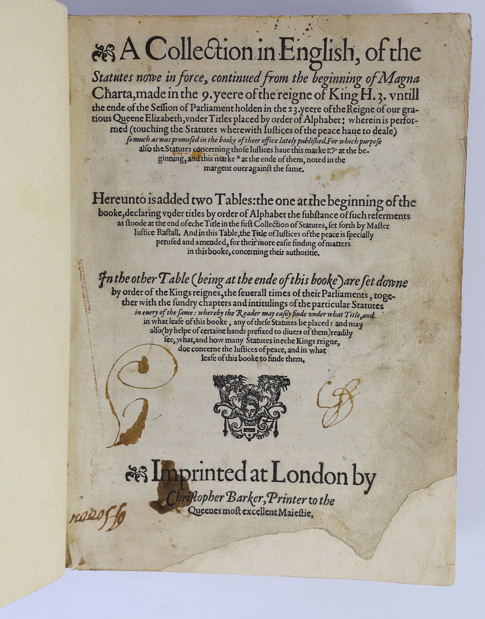 (Rastell, William) - A collection in English, of the Statutes Nowe in Force, continued from the beginning of Magna Charta.... untill...the 23. yeere of the reigne of our gracious Queene Elizabeth...